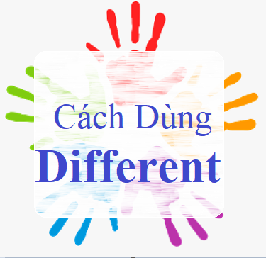 Cách dùng different trong tiếng Anh