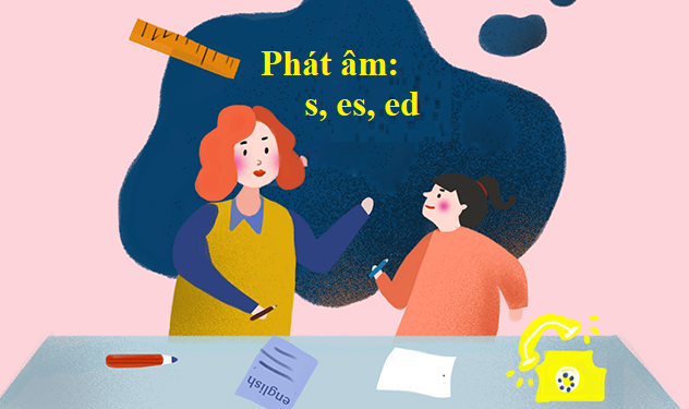 cách phát âm s, es, ed trong tiếng anh