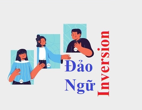 Cấu trúc đảo ngữ trong tiếng anh