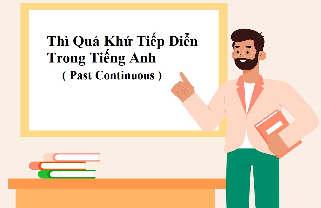Thì quá khứ tiếp diễn trong Tiếng Anh